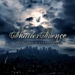 Shatter Silence : New Age Catastrophe